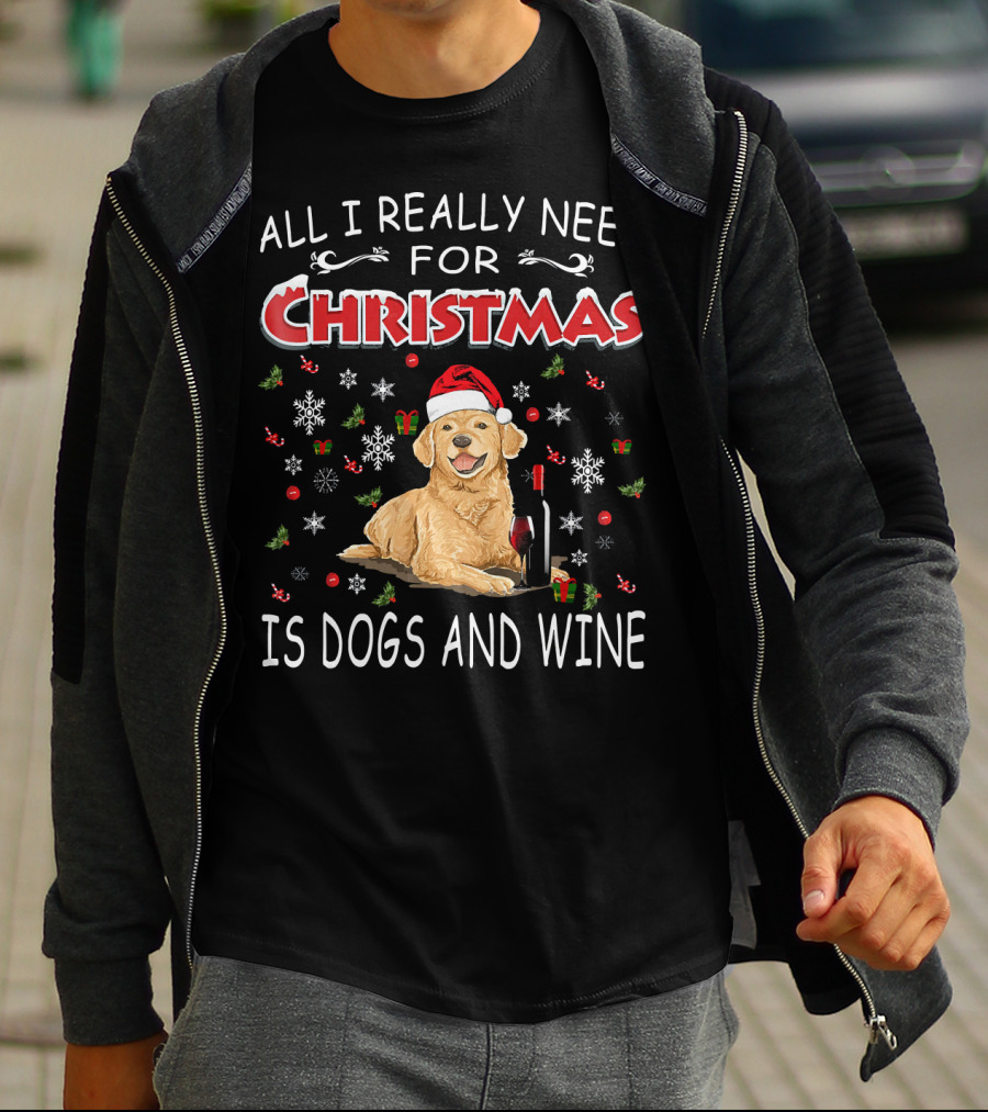 All I Really Need For Christmas Is Dogs And Wine T-Shirt