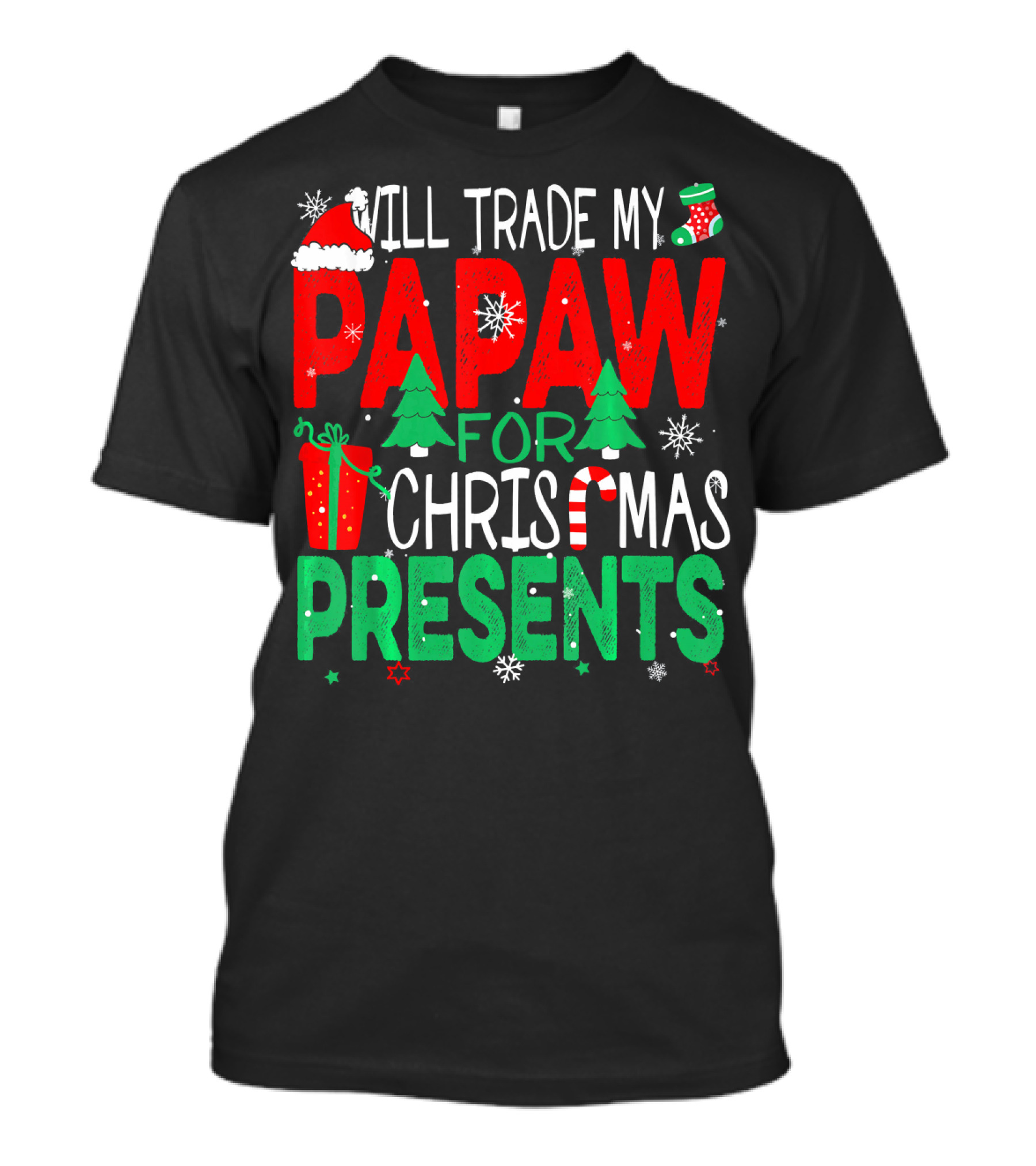 Will Trade My Papaw For Christmas Presents Santa Hat Stocking Candy Cane Snowflakes T-Shirt