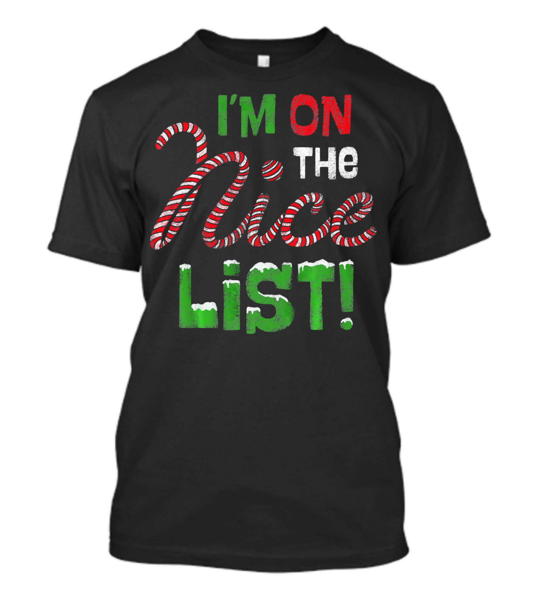 I'm On The Nice List Candy Cane Christmas T-Shirt