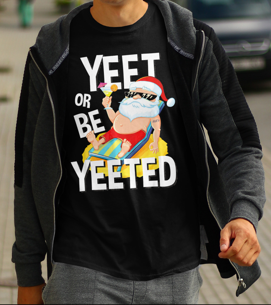 Yeet Or Be Yeeted Santa Summer Vacations Circle Game Relaxation T-Shirt