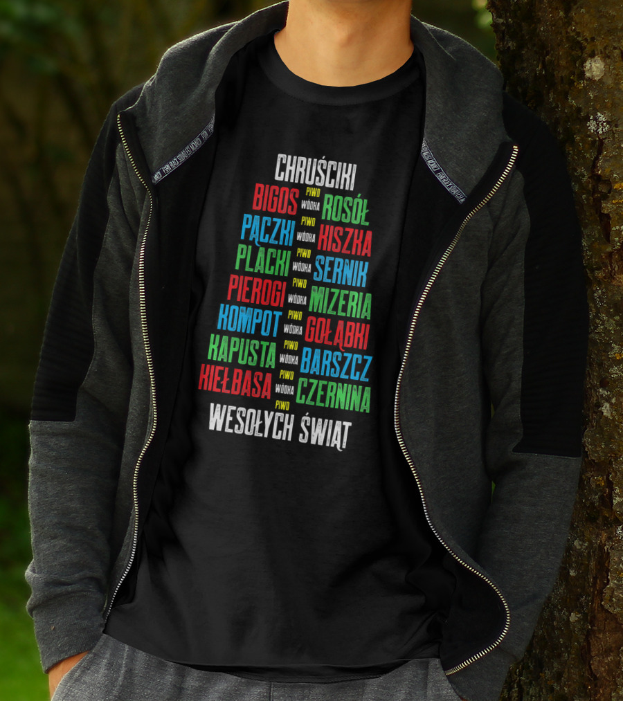 Chruściki Bigos Pączki Pierogi Kielbasa Rosół Kiszka Gołąbki Wesołych Świąt T-Shirt