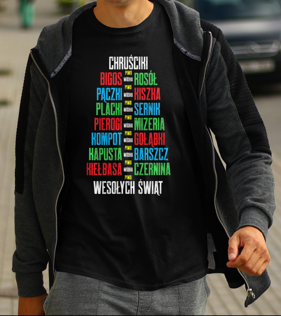 Chruściki Bigos Pączki Pierogi Kielbasa Rosół Kiszka Gołąbki Wesołych Świąt T-Shirt