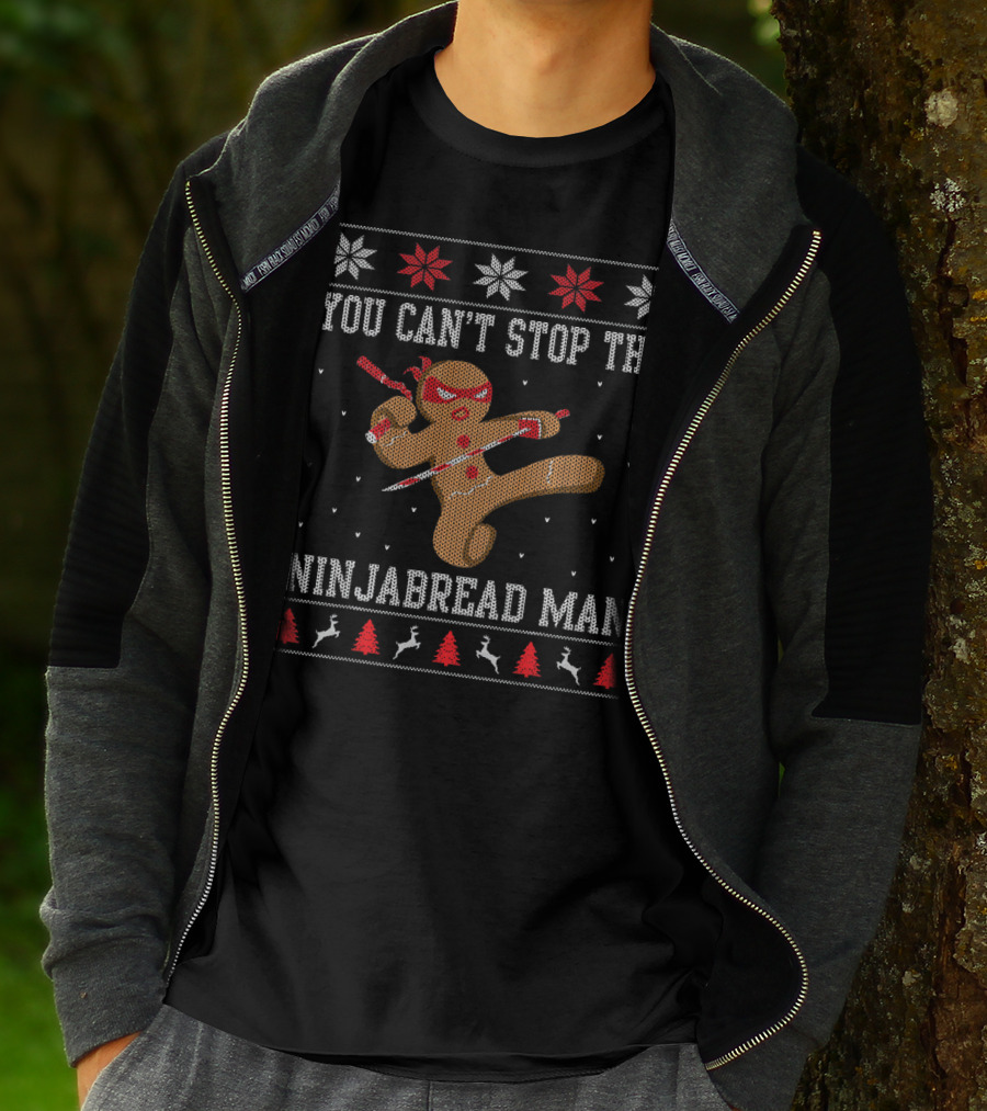 You Can't Stop The Ninjabread Man Ugly Sweater Christmas Ninja Cookie Holiday Fun T-Shirt