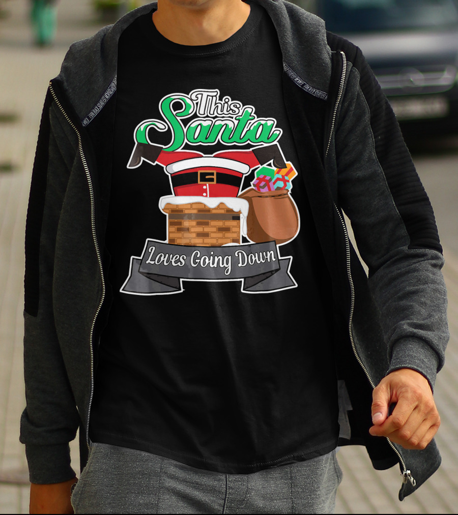 This Santa Loves Going Down Naughty Santa Funny Adult Joke T-Shirt