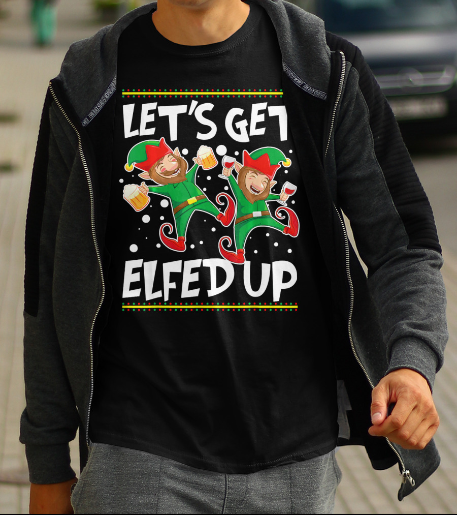 LET'S GET ELFED UP FUNNY CHRISTMAS ELVES DRINKING PARTY T-Shirt
