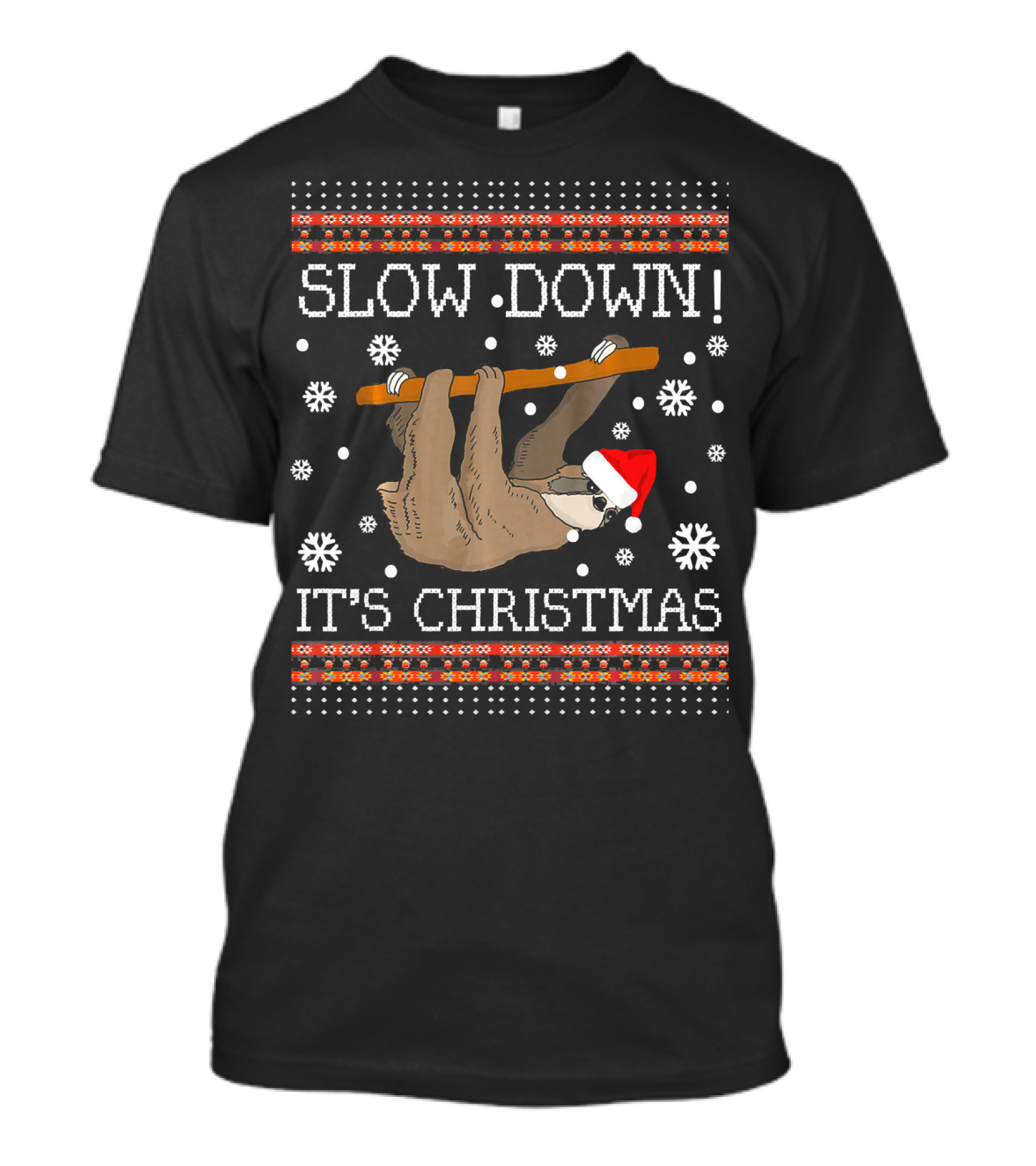 Slow Down It's Christmas Sloth Ugly Christmas T-Shirt
