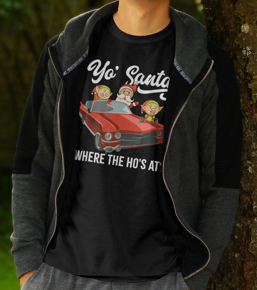 Yo' Santa Where The Ho's At Santa Claus And Elves In Classic Red Car T-Shirt