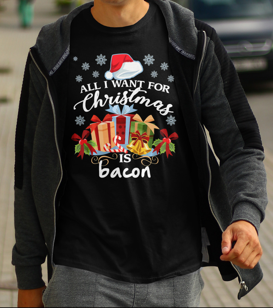 All I Want For Christmas Is Bacon Santa Hat Snowflakes Presents T-Shirt