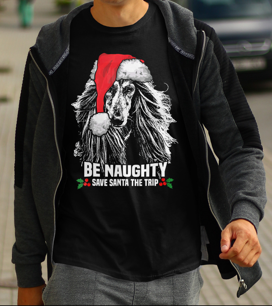 Be Naughty Save Santa The Trip Afghan Hound Santa Hat T-Shirt