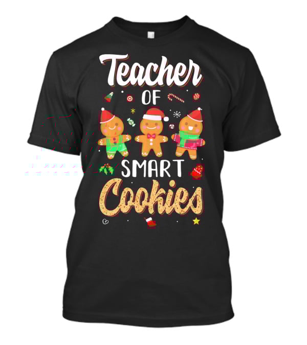 Teacher Of Smart Cookies Christmas Gingerbread Fun T-Shirt