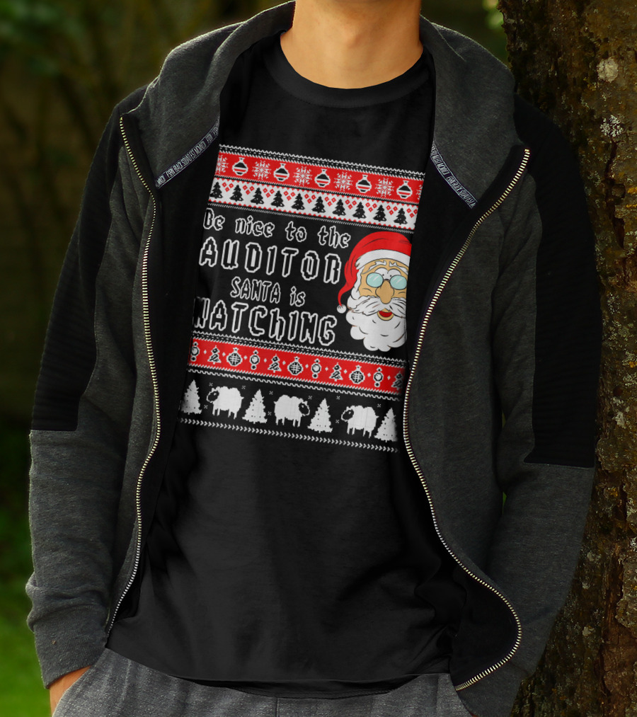 Be Nice To The Auditor Santa Is Watching Christmas T-Shirt