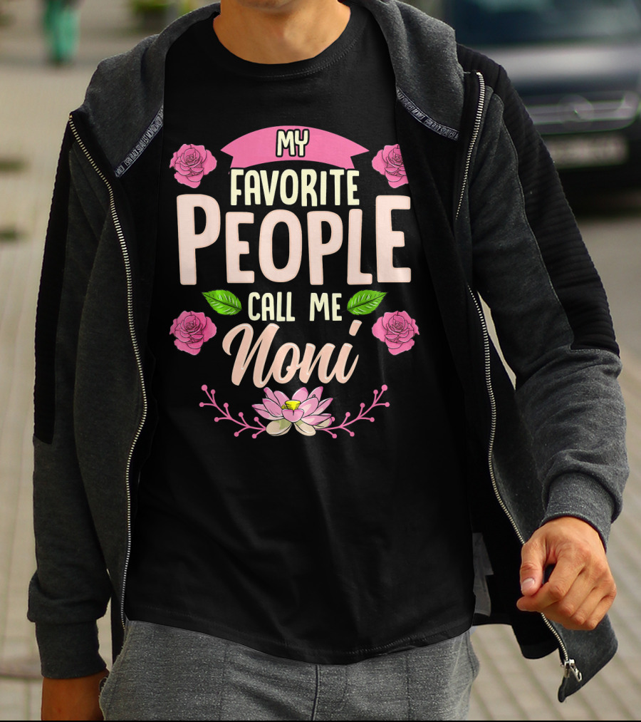 My Favorite People Call Me Noni With Roses And Lotus Flower T-Shirt