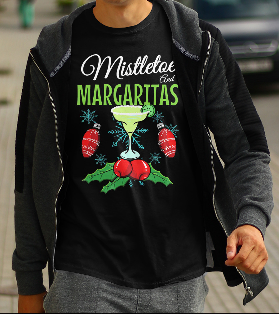 Mistletoe And Margaritas Festive Holiday Drink With Ornament And Holly Elements T-Shirt