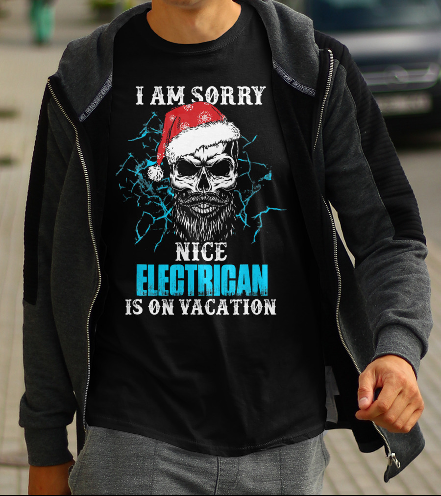 I Am Sorry Nice Electrician Is On Vacation Santa Skull With Beard And Lightning Background T-Shirt