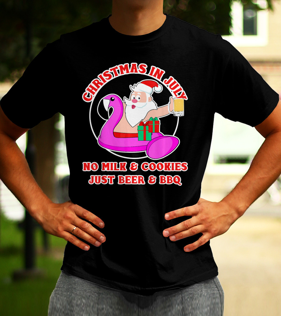Christmas In July Santa Flamingo No Milk Cookies Just Beer BBQ T-Shirt