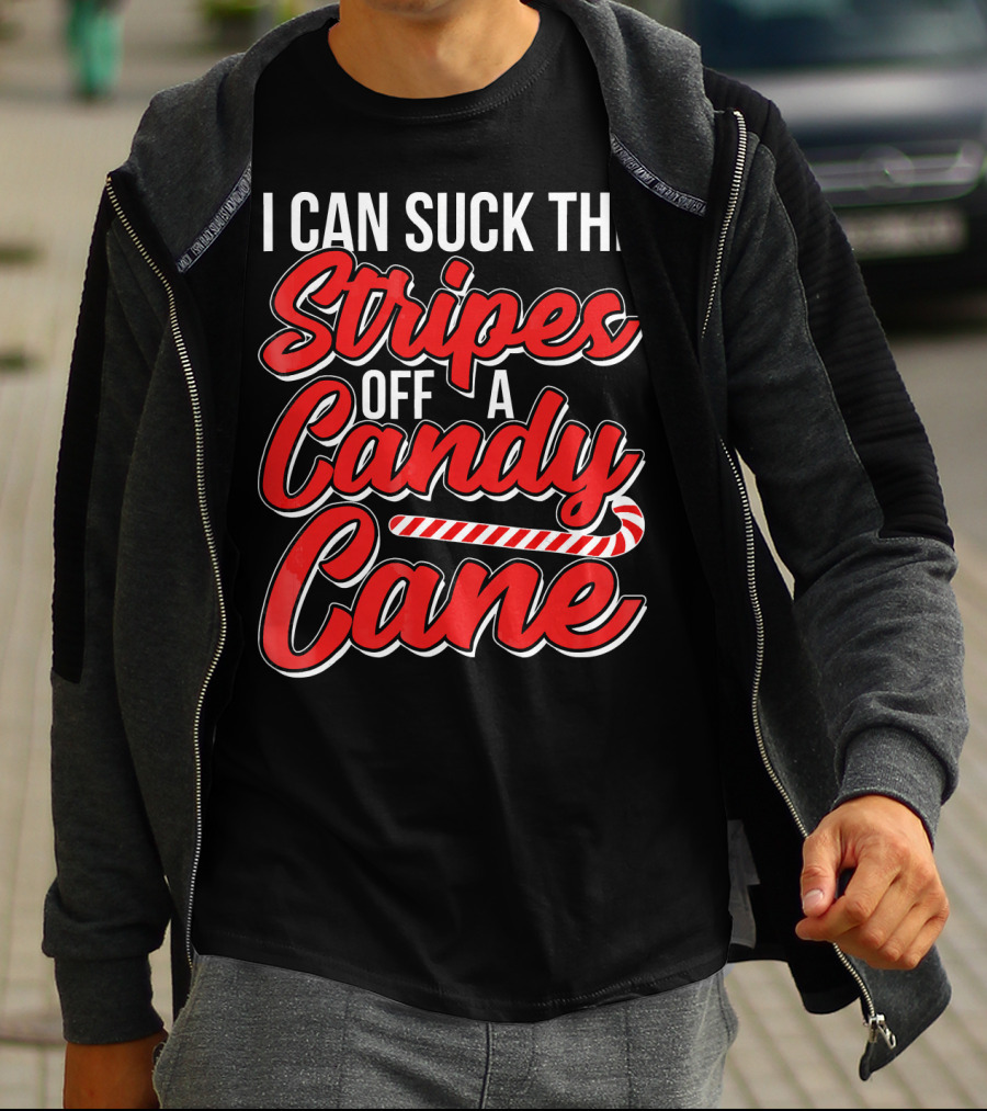 I Can Suck The Stripes Off A Candy Cane Bold Festive Christmas Humor T-Shirt