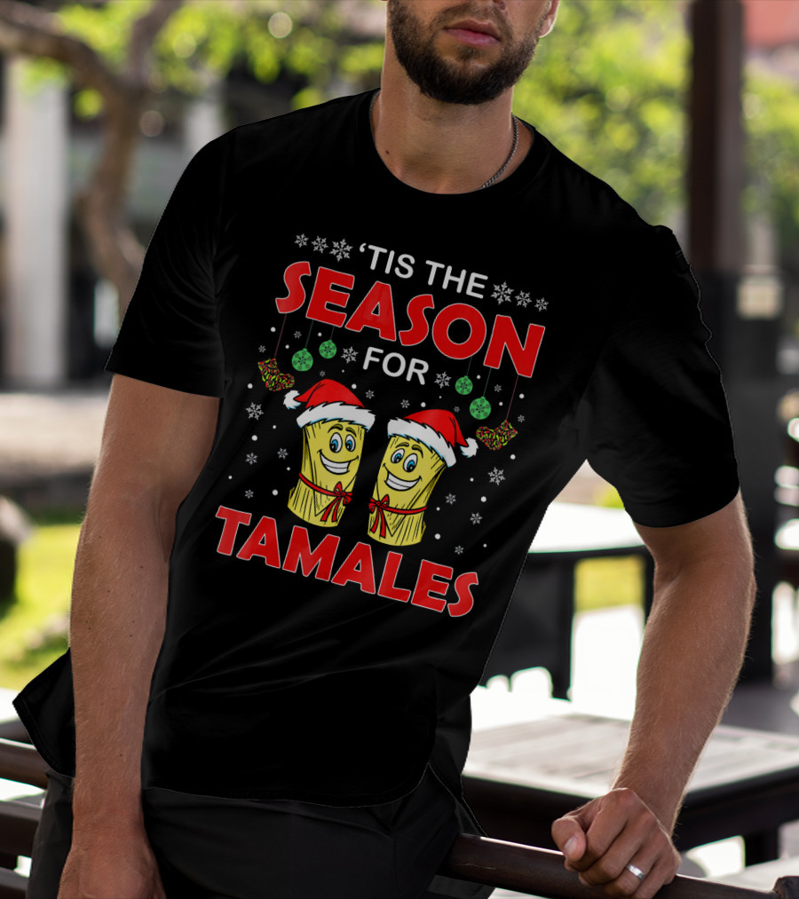 ‘Tis The Season For Tamales Christmas Santa Hat Snowflakes T-Shirt