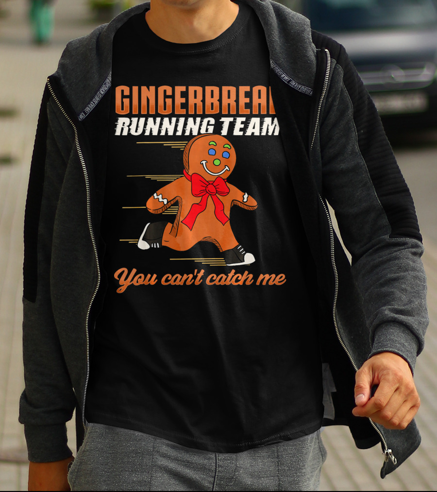 Gingerbread Running Team You Can't Catch Me T-Shirt