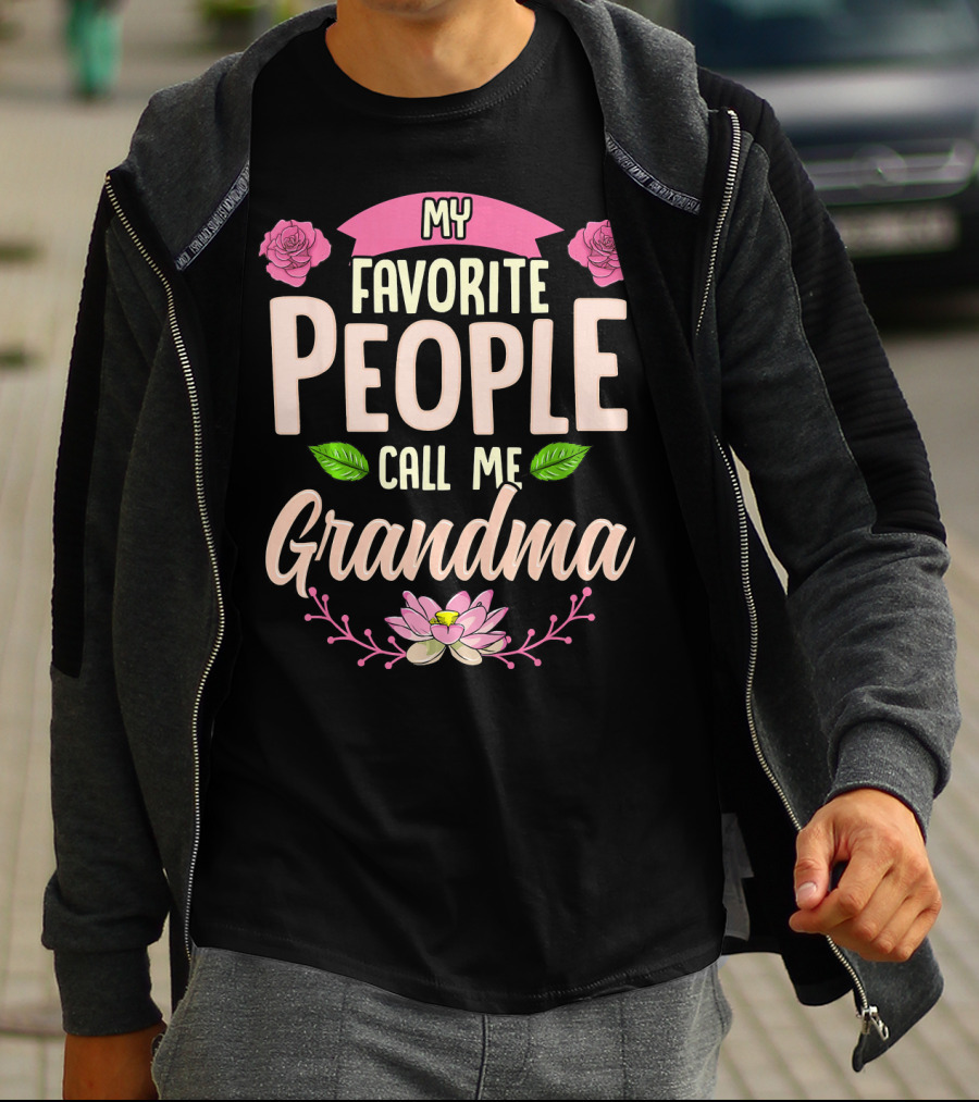 My Favorite People Call Me Grandma Roses And Lotus Flower T-Shirt