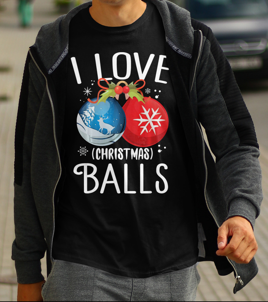 I Love Christmas Balls Funny Dirty Joke Snowflake Reindeer T-Shirt