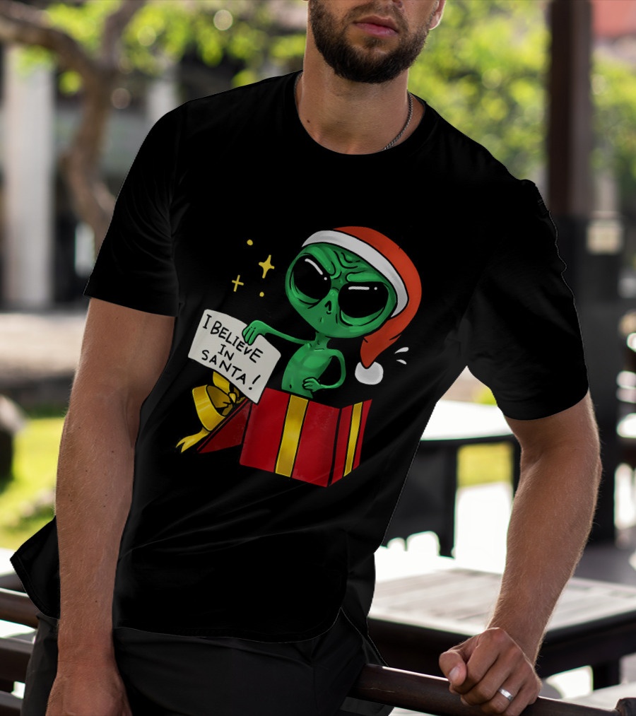 Christmas Funny Alien I Believe In Santa Present T-Shirt