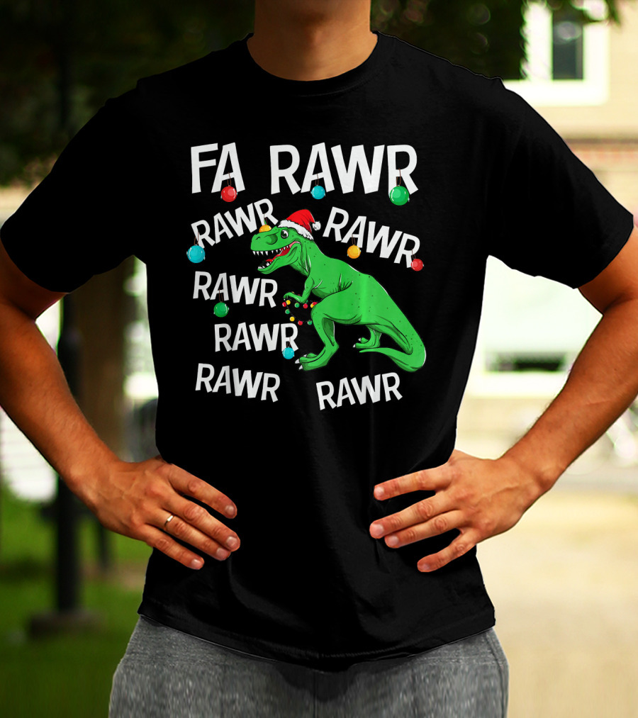Fa Rawr Rawr Dinosaur Christmas T Rex T-Shirt