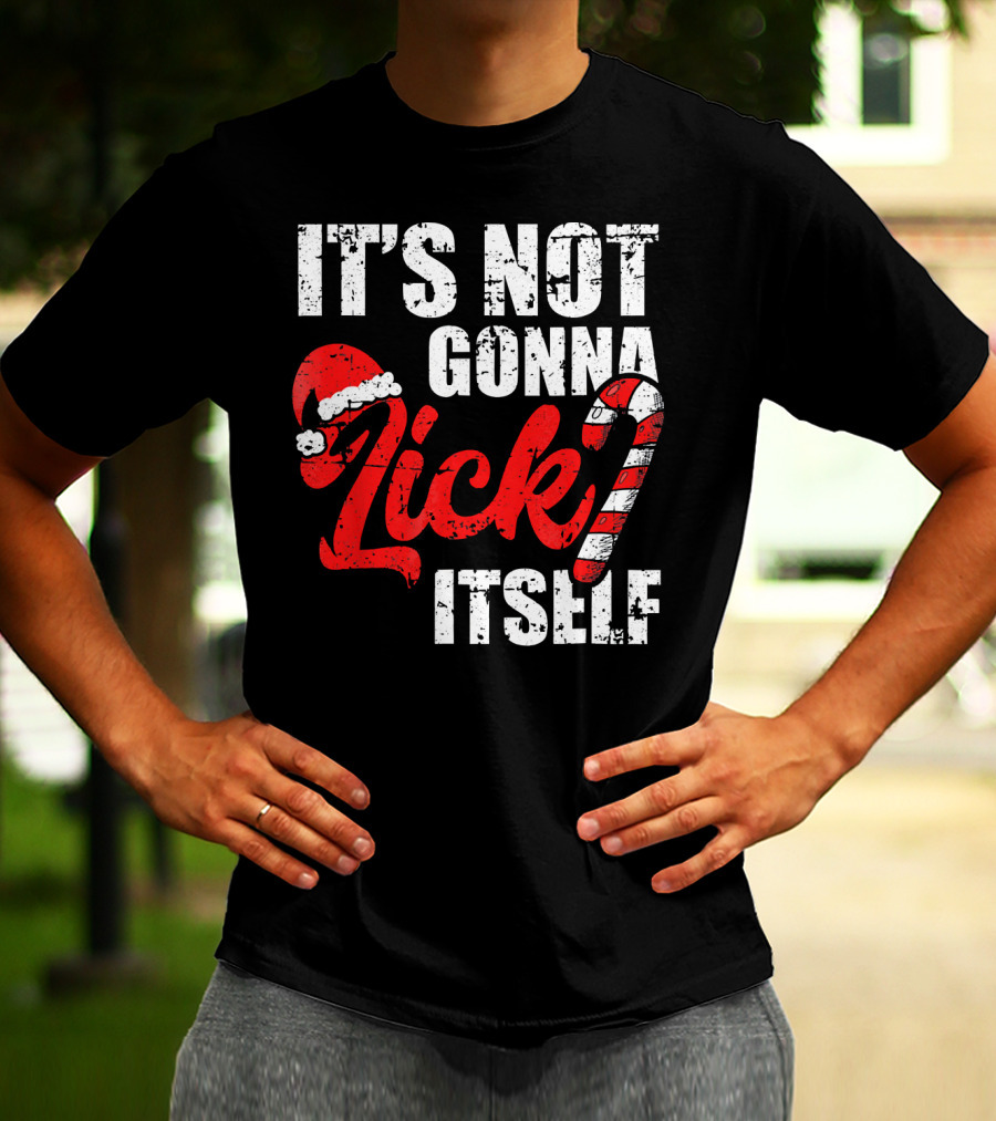 Funny Christmas It's Not Gonna Lick Itself Candy Cane Santa Hat T-Shirt