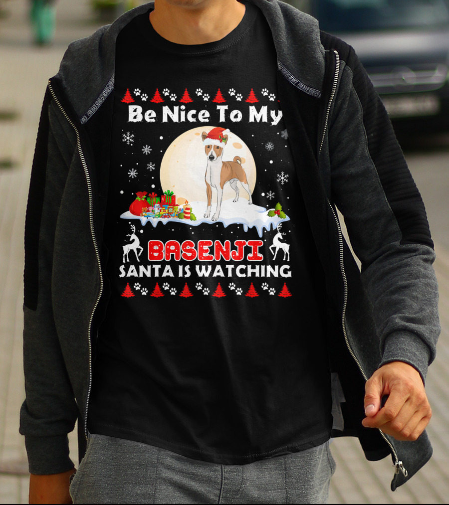 Be Nice To My Basenji Santa Is Watching Christmas Dog T-Shirt