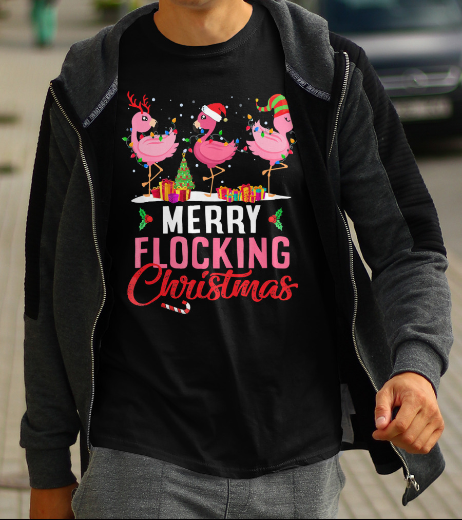 Merry Flocking Christmas Flamingo Festive Decorations And Gifts T-Shirt