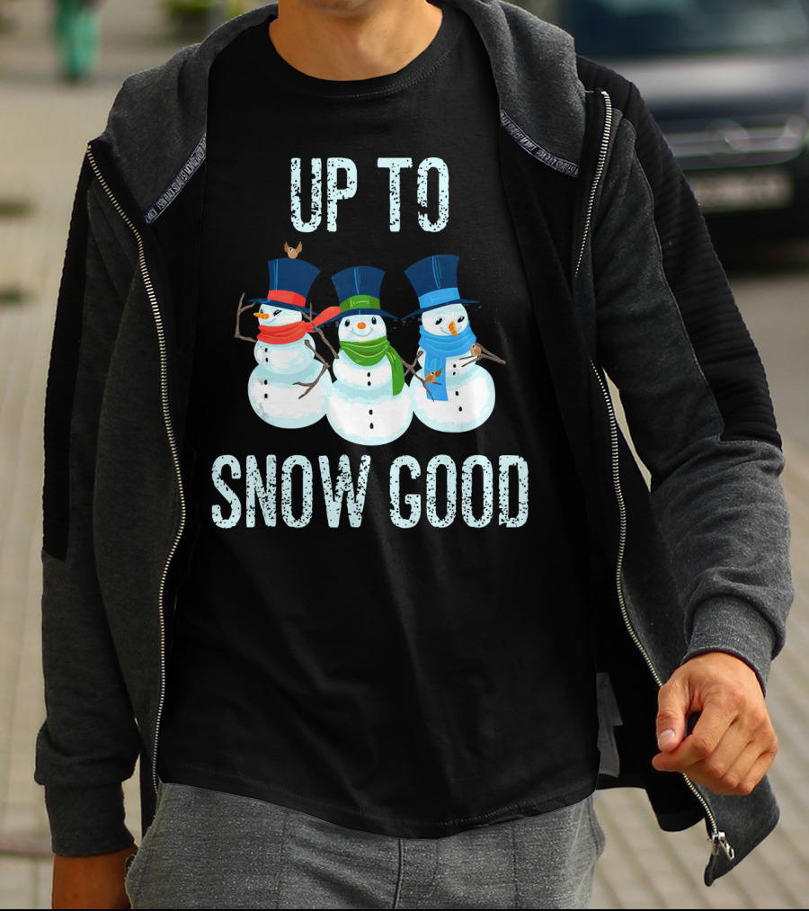 Up To Snow Good Snowmen Trio With Hats And Scarves T-Shirt