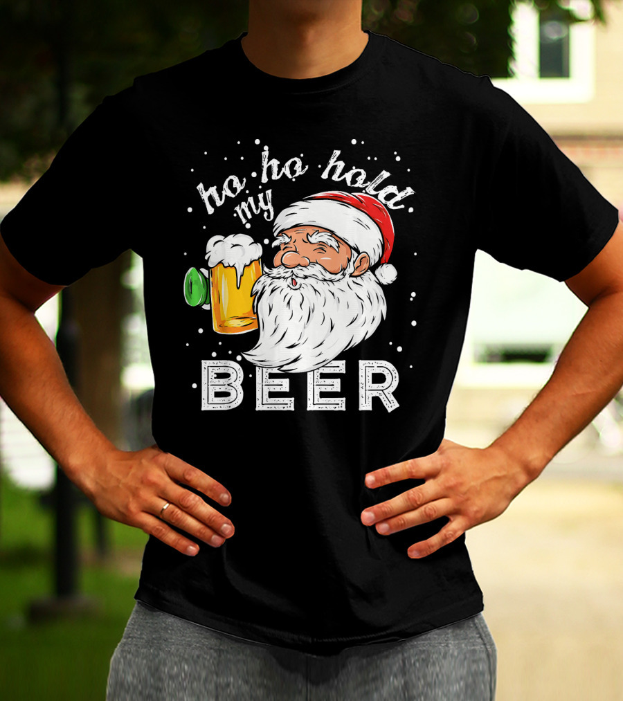 Ho Ho Hold My Beer Santa Christmas Drinking T-Shirt