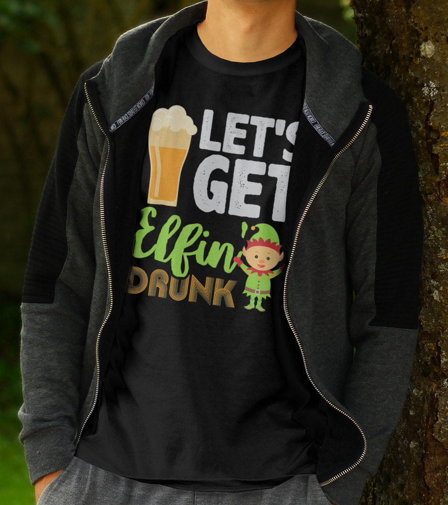Let's Get Elfin' Drunk Beer Drinkers Elf T-Shirt