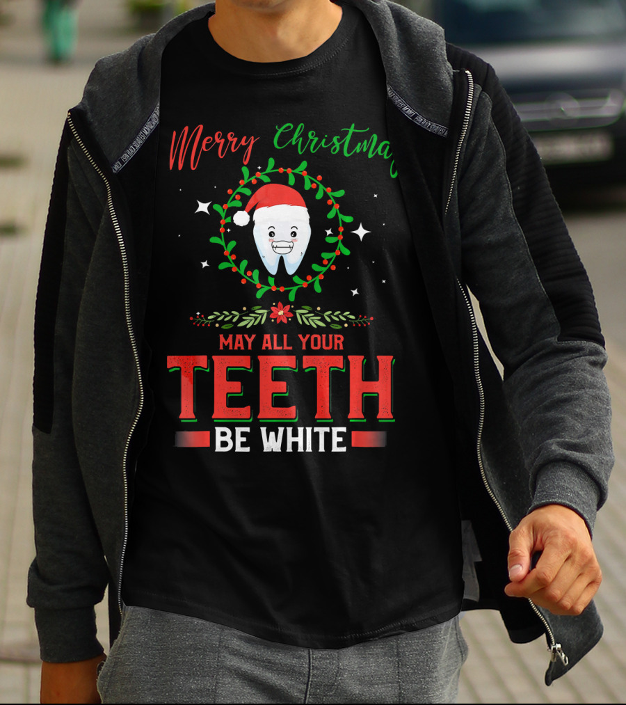 Merry Christmas May All Your Teeth Be White With Santa Tooth Wreath T-Shirt
