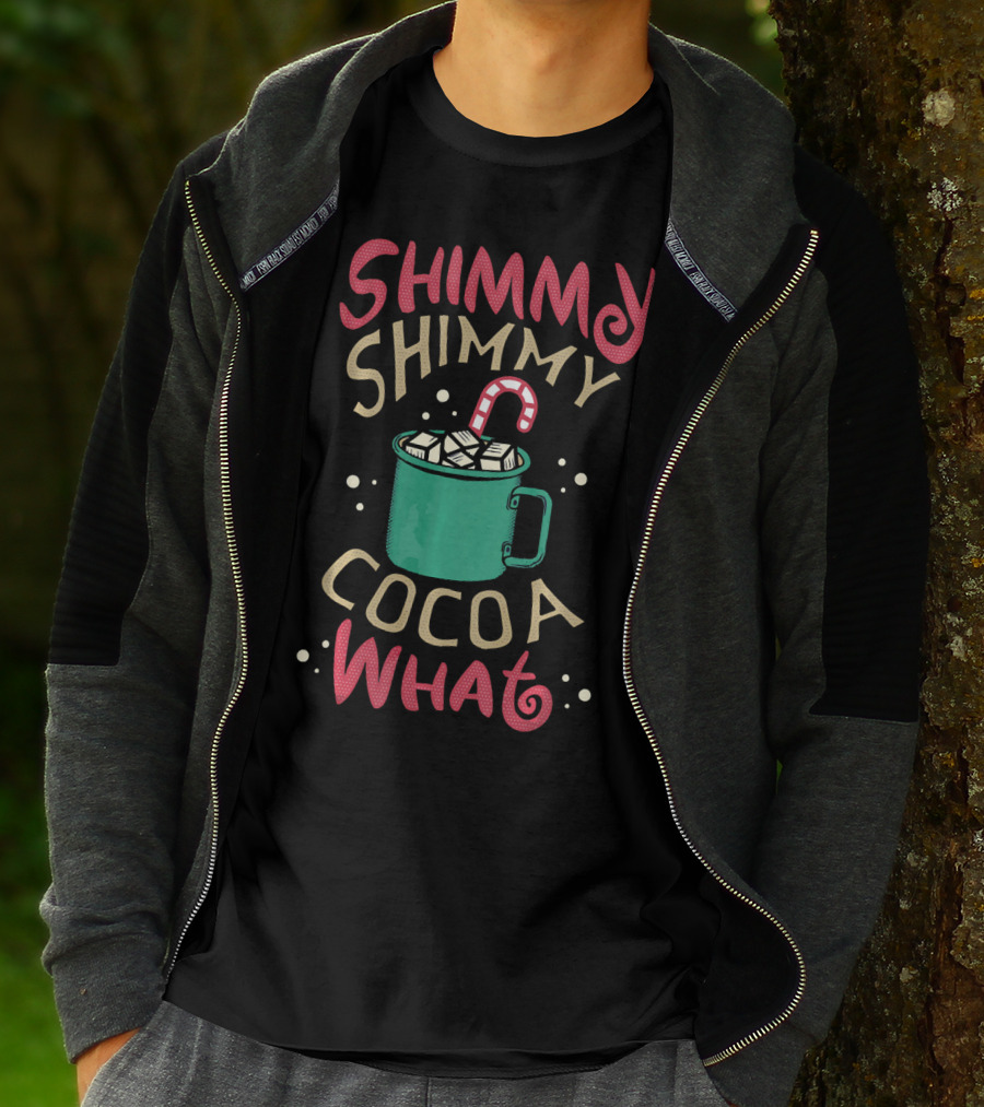 Shimmy Shimmy Cocoa What Mug With Marshmallows And Candy Cane T-Shirt