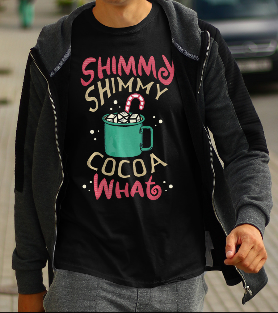Shimmy Shimmy Cocoa What Mug With Marshmallows And Candy Cane T-Shirt
