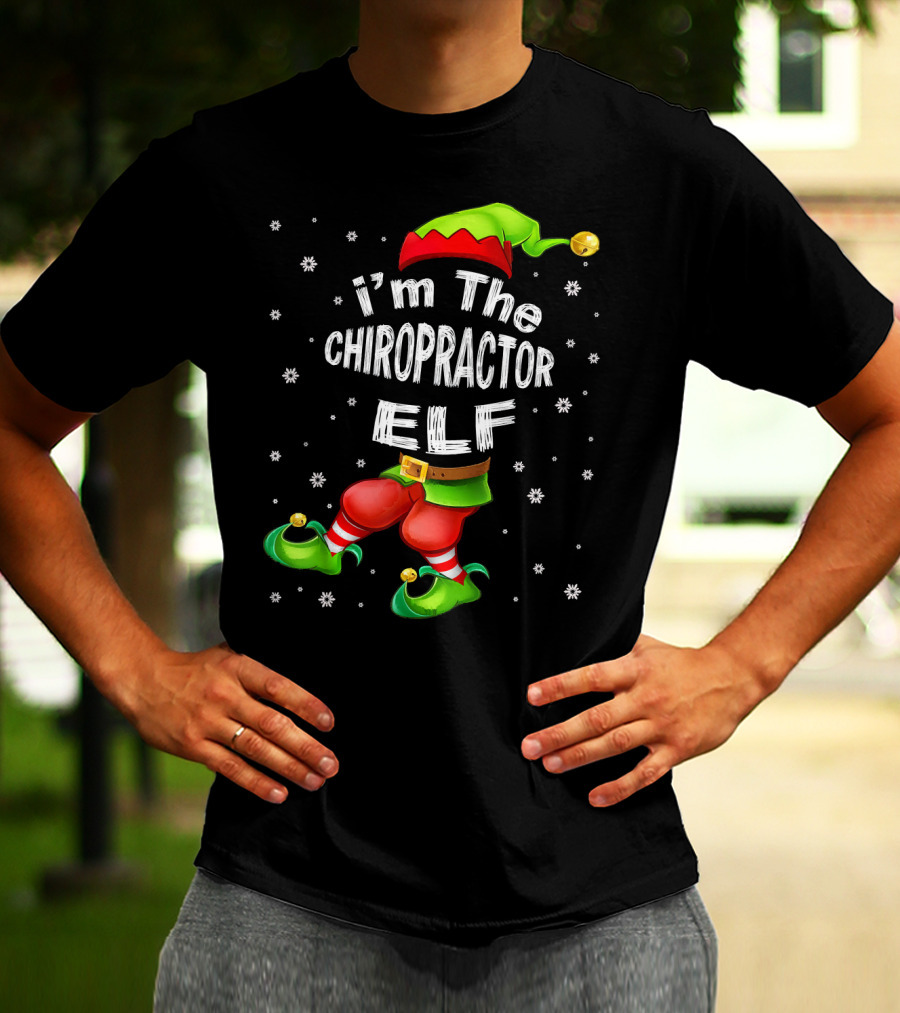 I'm The Chiropractor Elf Christmas Snowflakes Hat Boots T-Shirt