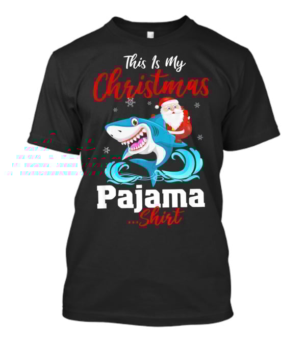 This Is My Christmas Pajama Shirt Santa Riding Shark T-Shirt