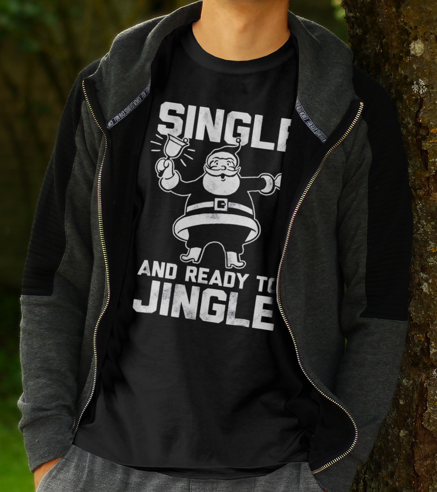 SINGLE AND READY TO JINGLE SANTA CLAUSE T-Shirt
