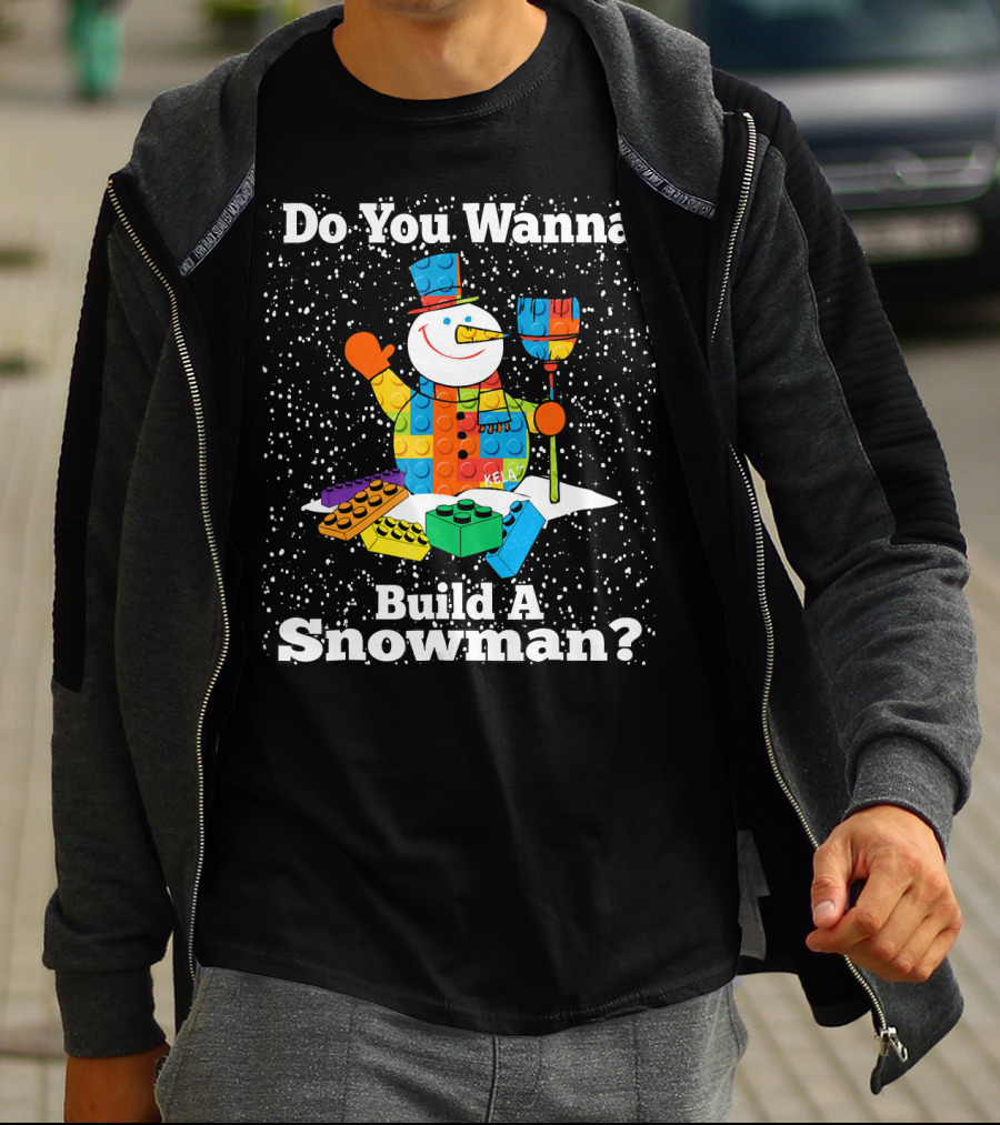 Do You Wanna Build A Snowman Brick Toys Snowman T-Shirt