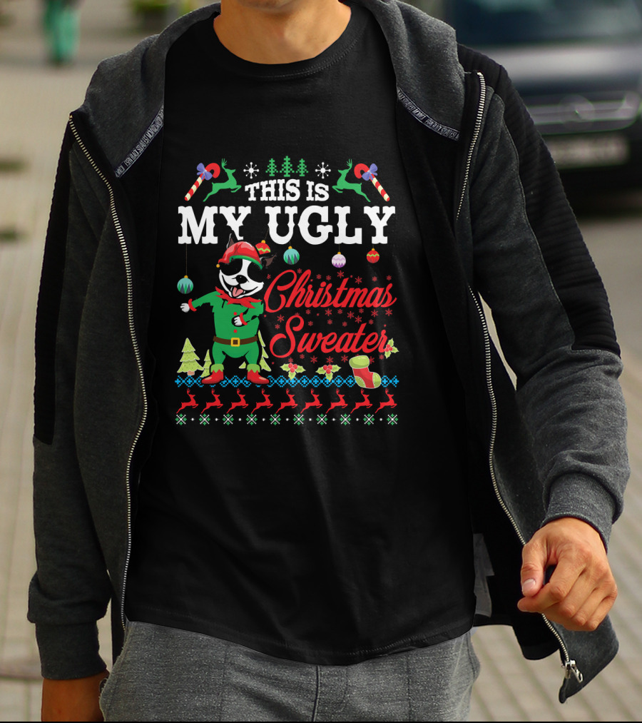 Boston Terrier This Is My Ugly Christmas Sweater Snow T-Shirt