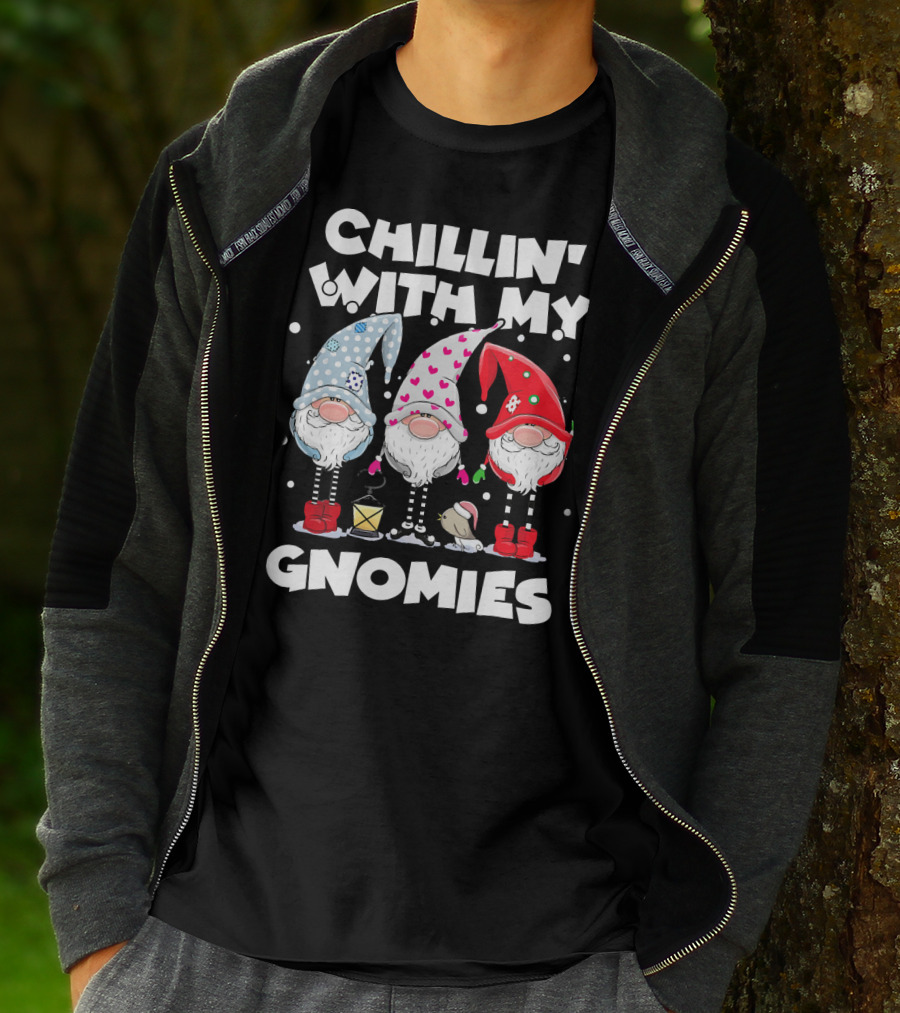 Chillin With My Gnomies Funny Best Frien Gnome Friends Winter Holiday T-Shirt