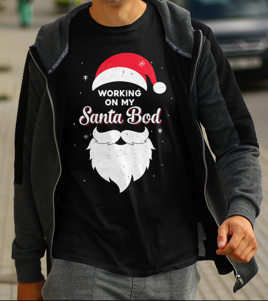 Working On My Santa Bod Dad Papa Santa Hat And Beard T-Shirt