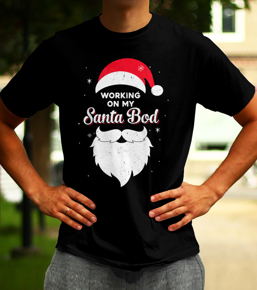 Working On My Santa Bod Dad Papa Santa Hat And Beard T-Shirt