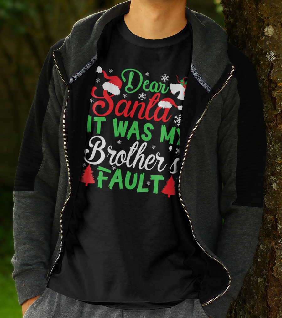 Dear Santa It Was My Brother's Fault Christmas Holiday Humor Santa Hat Snowflakes And Christmas Trees T-Shirt