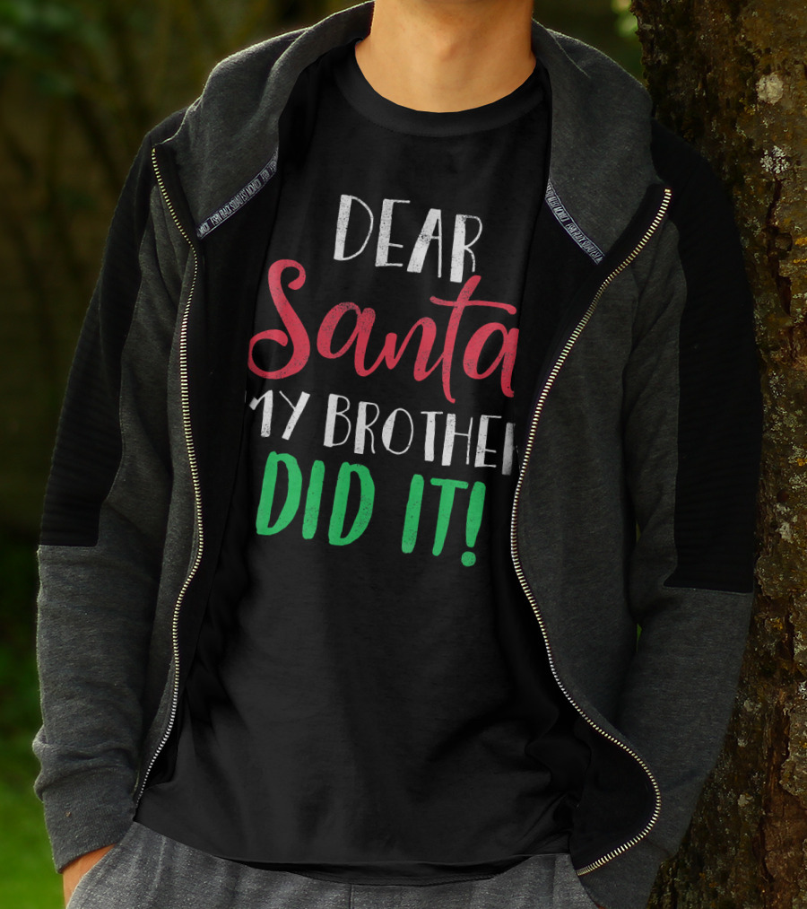 Dear Santa My Brother Did It Christmas Humor Kids T-Shirt