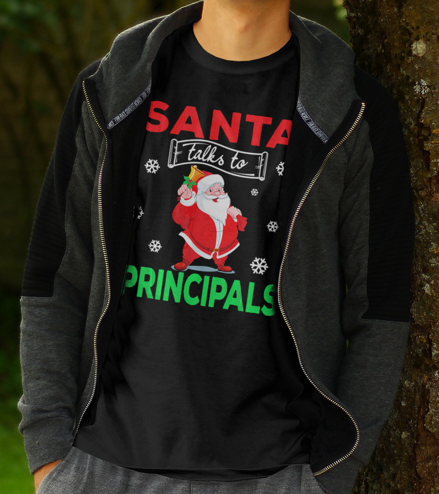 Santa Talks To Principals Funny Merry Christmas Text With Santa Claus And Snowflakes T-Shirt