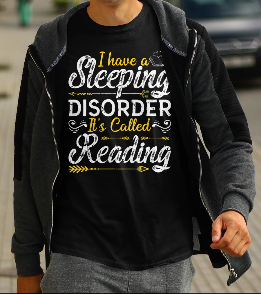 I Have A Sleeping Disorder It's Called Reading T-Shirt