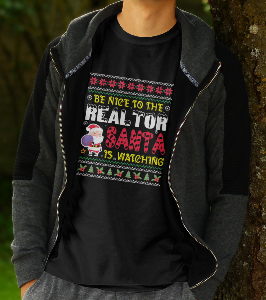 Be Nice To The Realtor Santa Is Watching Christmas T-Shirt