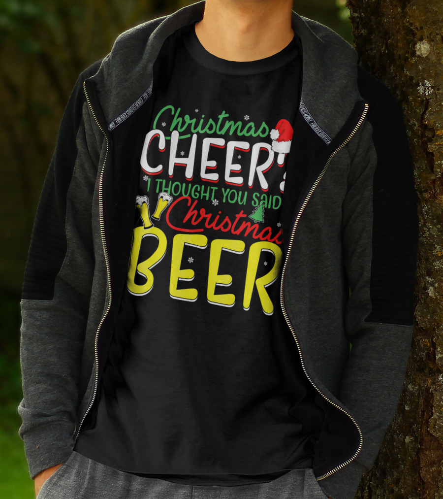 Christmas Cheer I Thought You Said Christmas Beer With Santa Hat And Beer Glasses T-Shirt