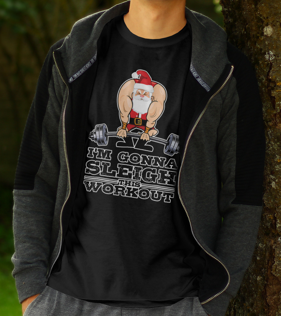 I'm Gonna Sleigh This Workout Bodybuilder Santa Gym T-Shirt